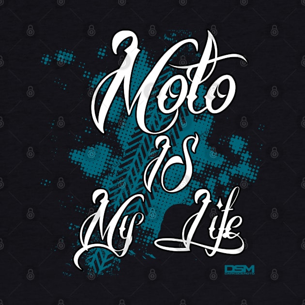 Moto is my Life by Dojaja